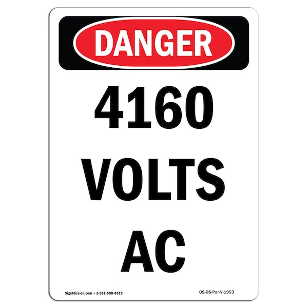 Safety Sign, OSHA Danger, 5" Height, 4160 Volts AC, Portrait, 10PK